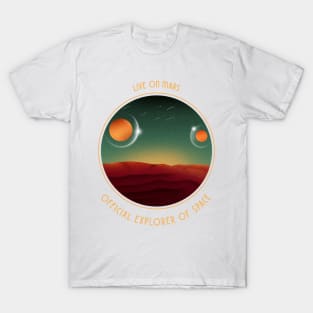 Let's live on Mars ! T-Shirt